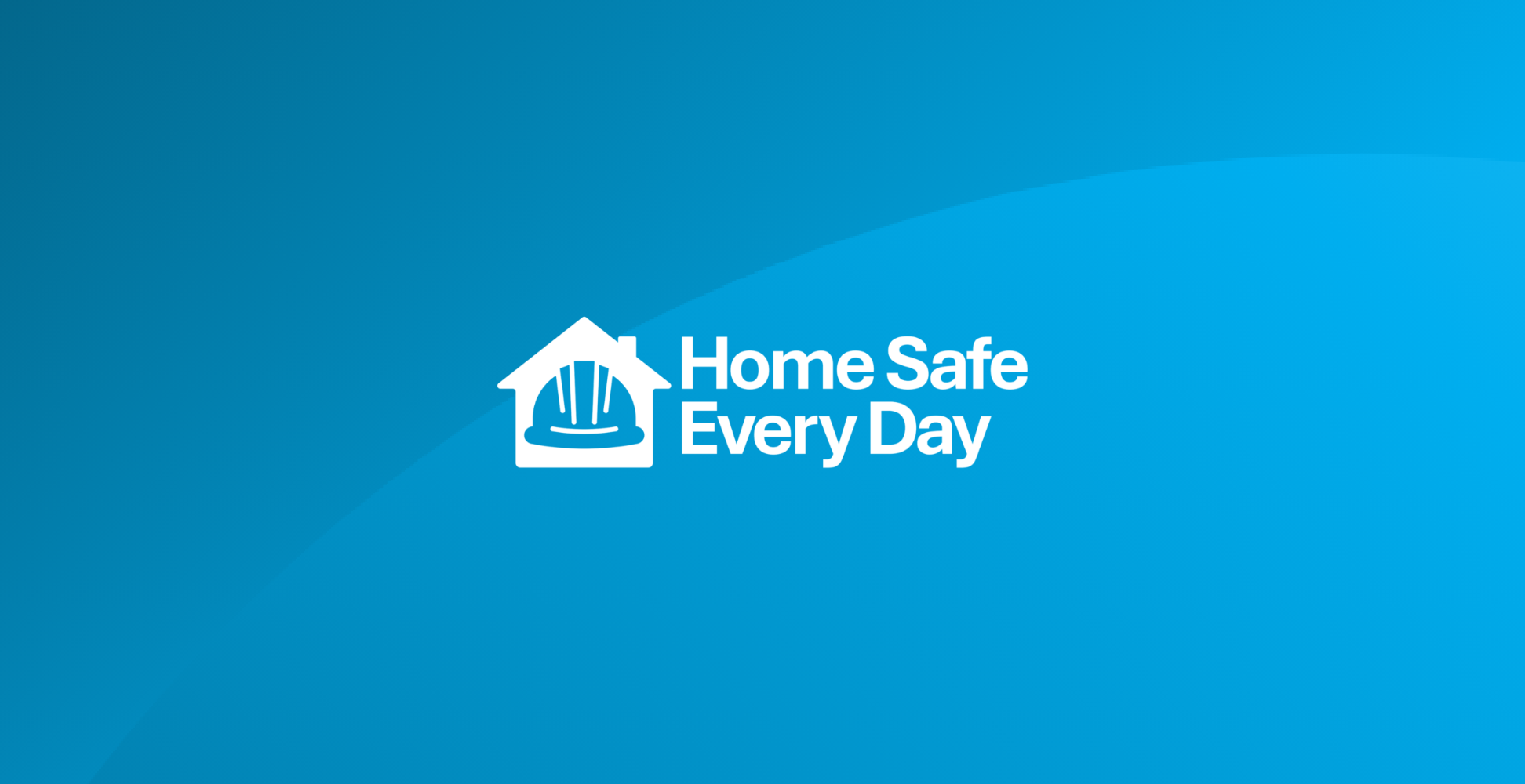 Home Safe Every Day Banner